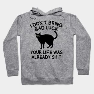 Funny black cat saying Hoodie